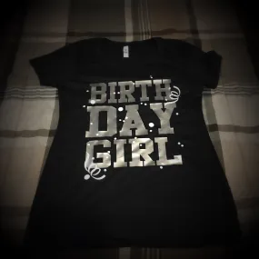 Birthday Girl T-Shirt (Black with Silver and White Graphics)